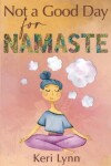 Book cover for Not a Good Day for Namaste