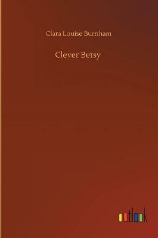 Cover of Clever Betsy