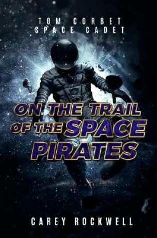 Cover of On the Trail of the Space Pirates