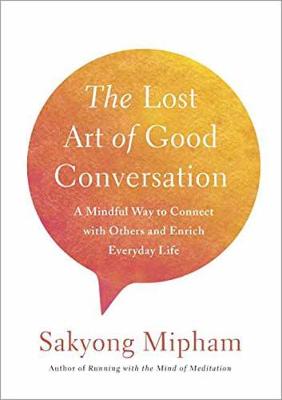 Book cover for The Lost Art Of Good Conversation