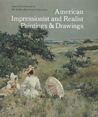 Book cover for American Impressionist and Realist Paintings and Drawings from the Collection of Mr. and Mrs. Raymond J. Horowitz