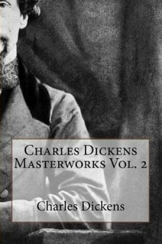 Cover of Charles Dickens Masterworks Vol. 2