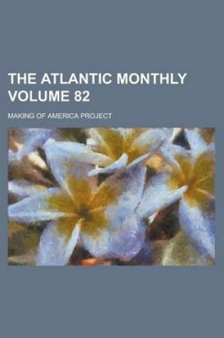 Cover of The Atlantic Monthly Volume 82