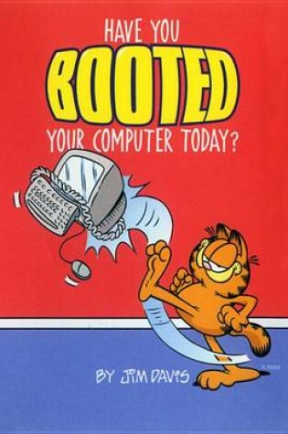 Cover of Have You Booted Your Computer Today?