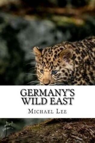 Cover of Germany's Wild East