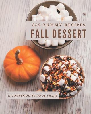 Book cover for 365 Yummy Fall Dessert Recipes