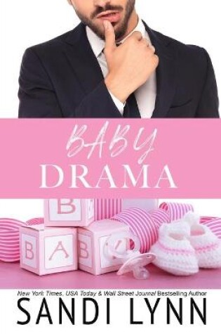 Cover of Baby Drama (An Accidental Billionaire Baby Romance)