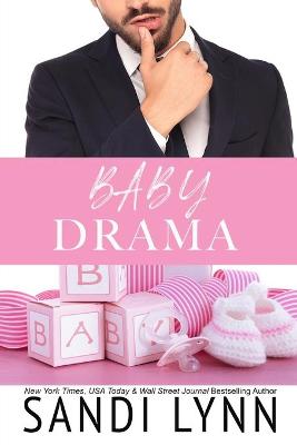 Book cover for Baby Drama (An Accidental Billionaire Baby Romance)