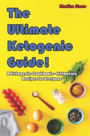 Cover of The Ultimate Ketogenic Guide!