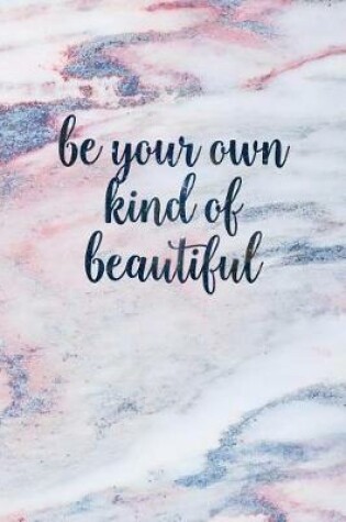 Cover of Be Your Own Kind of Beautiful