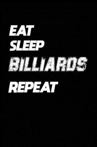 Cover of Eat Sleep Billiards Repeat