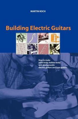 Cover of Building Electric Guitars
