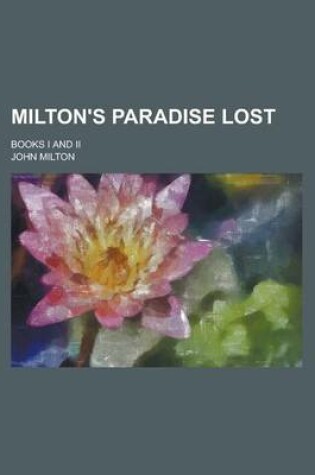 Cover of Milton's Paradise Lost; Books I and II