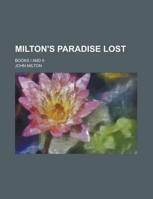 Book cover for Milton's Paradise Lost; Books I and II