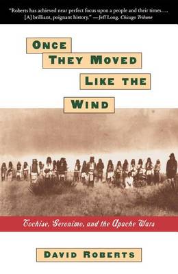 Book cover for Once They Moved Like the Wind: Cochise, Geronimo,