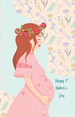 Book cover for Happy 1st Mother's Day