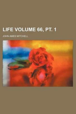 Cover of Life Volume 66, PT. 1