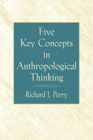 Cover of Five Key Concepts in Anthropological Thinking