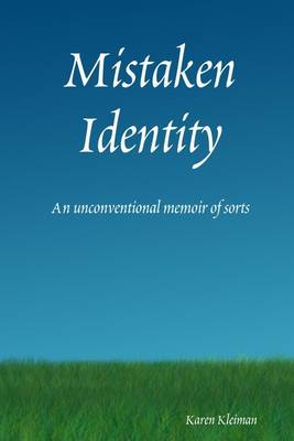 Book cover for Mistaken Identity: An Unconventional Memoir of Sorts