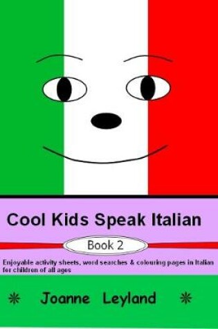 Cover of Cool Kids Speak Italian - Book 2