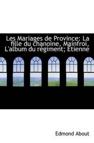 Cover of Les Mariages de Province