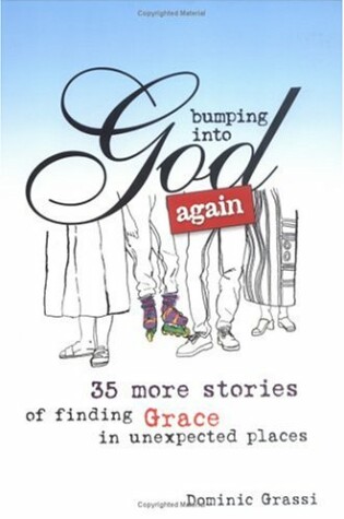 Cover of Bumping into God Again
