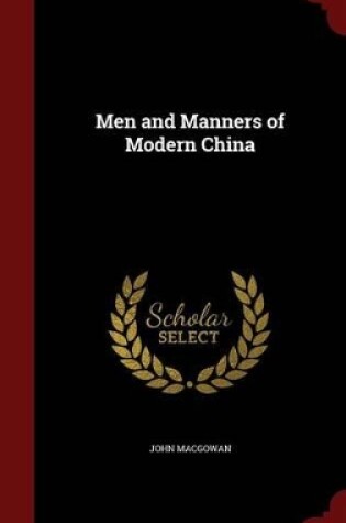 Cover of Men and Manners of Modern China