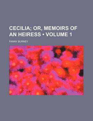 Book cover for Cecilia (Volume 1); Or, Memoirs of an Heiress