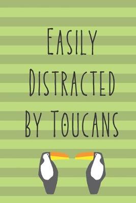 Book cover for Easily Distracted By Toucans