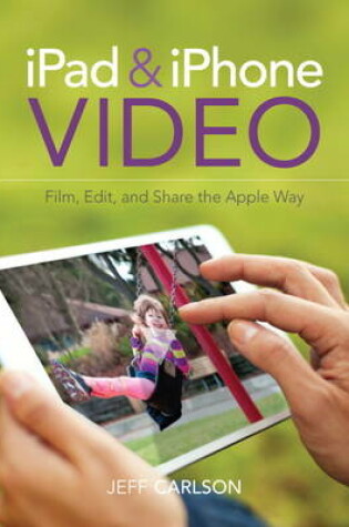 Cover of iPad and iPhone Video
