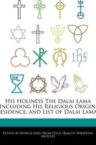 Cover of His Holiness the Dalai Lama Including His Religious Origin, Residence, and List of Dalai Lamas