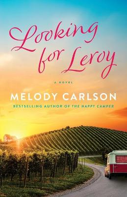 Book cover for Looking for Leroy – A Novel