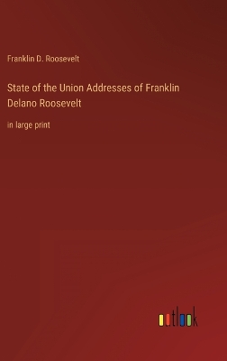 Book cover for State of the Union Addresses of Franklin Delano Roosevelt