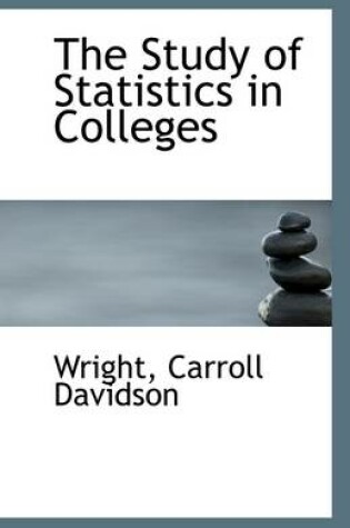 Cover of The Study of Statistics in Colleges