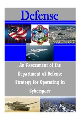 Cover of An Assessment of the Department of Defense Strategy for Operating in Cyberspace