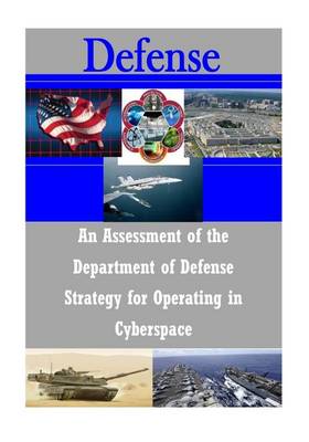 Book cover for An Assessment of the Department of Defense Strategy for Operating in Cyberspace