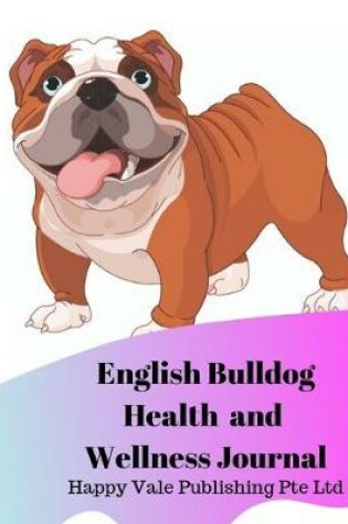 Cover of English Bulldog Health and Wellness Journal