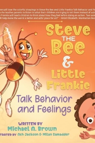 Cover of Steve the Bee and Little Frankie Talk Behavior and Feelings