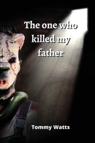 Cover of The one who killed my father