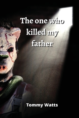 Cover of The one who killed my father