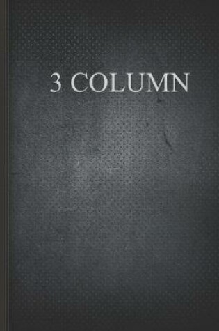 Cover of 3 Column