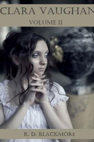 Cover of Clara Vaughan : Volume II (Illustrated)