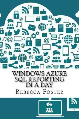 Cover of Windows Azure SQL Reporting in a Day