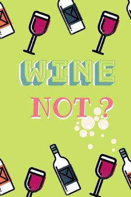 Book cover for Wine Not?