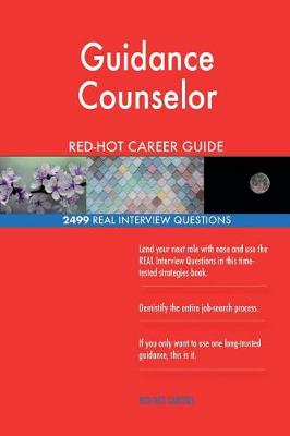 Book cover for Guidance Counselor RED-HOT Career Guide; 2499 REAL Interview Questions