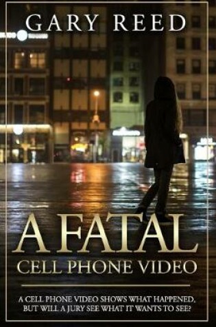 Cover of A Fatal Cell Phone Video