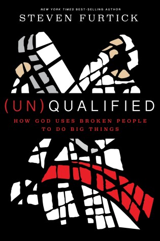 Cover of (Un)qualified: How God Uses Broken People to Do Big Things