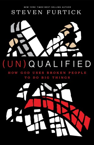 Book cover for (Un)qualified: How God Uses Broken People to Do Big Things