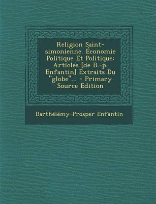 Book cover for Religion Saint-Simonienne. Economie Politique Et Politique
