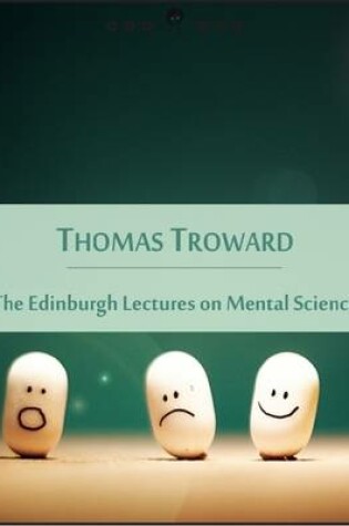 Cover of The Edinburgh Lectures on Mental Science: Spirit and Matter, Subjective and Objective Mind, Power of Subconscious Mind (New Thought Edition - Secret Library)